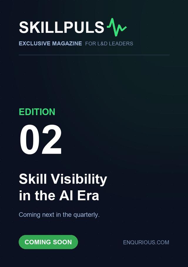SkillPulse Edition 02, Skill Visibility in the AI Era, coming soon