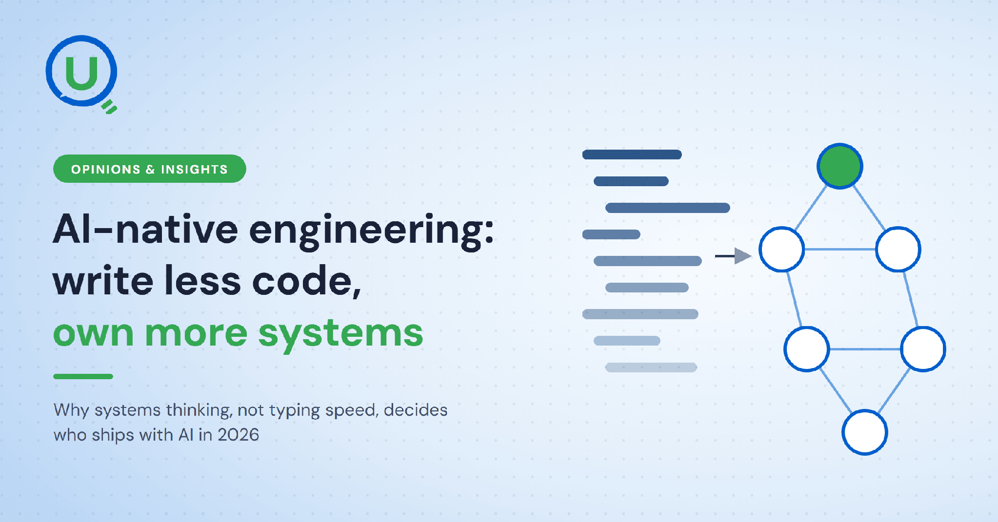 AI-native engineering: write less code, own more systems blog cover image
