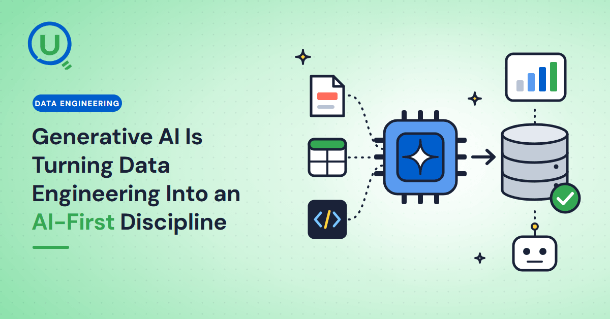 Generative AI Is Turning Data Engineering Into an AI-First Discipline blog cover image
